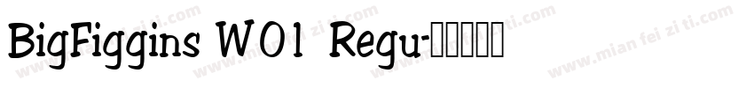 BigFiggins W01 Regu字体转换